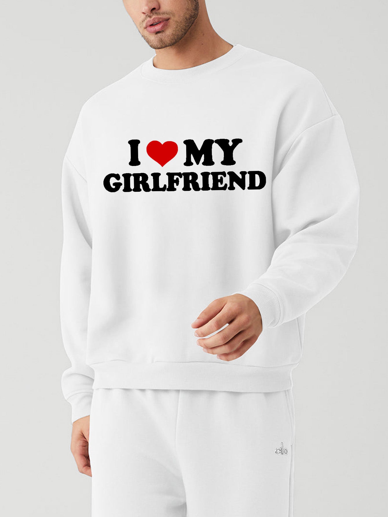 I love my girlfriend white customized-printed sweatshirt as a gift